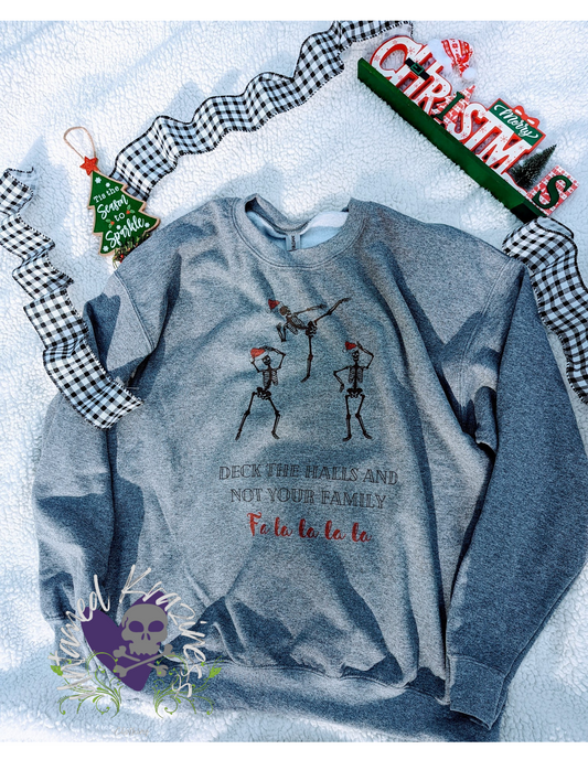 Deck the Hall and not your Family Skeleton Crew Neck