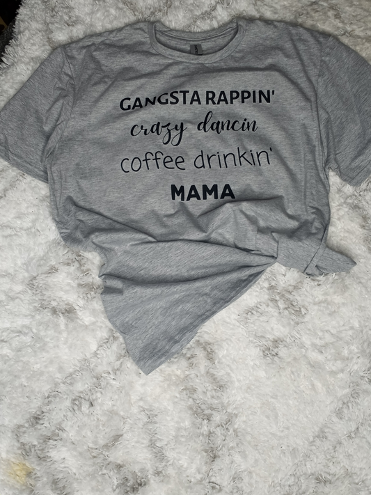 Gangsta Rappin' MAMA Graphic Tee
